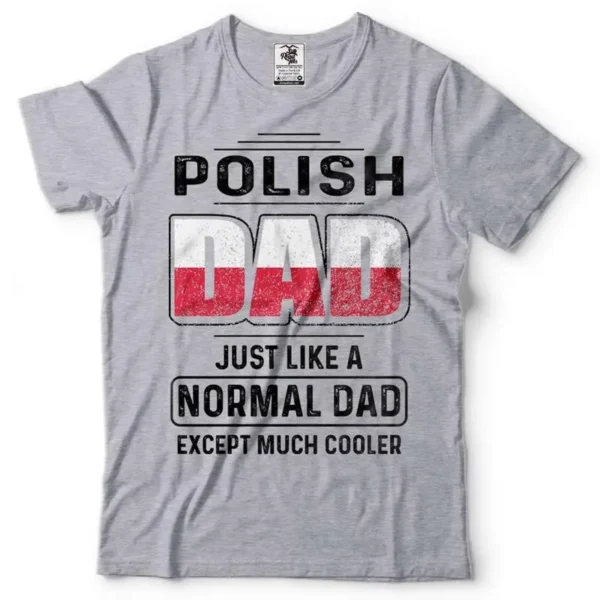 Polish Dad T Shirt Mens Father'S Day Father S